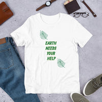 Earth Needs Your Help Short-Sleeve Unisex T-Shirt