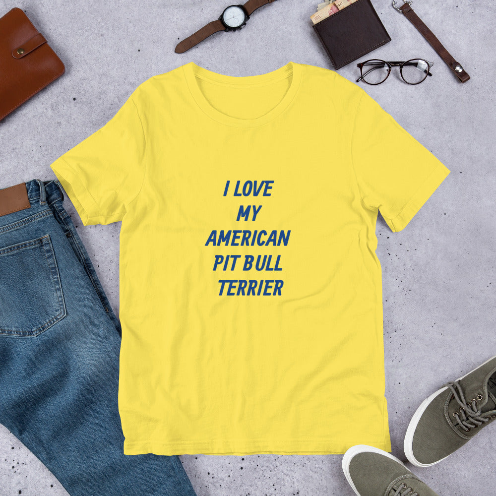 I Love My American Pit Bull Terrier Short-Sleeve Unisex T-Shirt