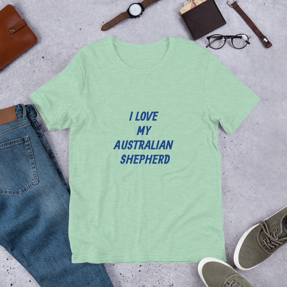 I Love My Australian Shepherd Short-Sleeve Unisex T-Shirt  Bella + Canvas 3001