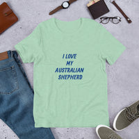 I Love My Australian Shepherd Short-Sleeve Unisex T-Shirt  Bella + Canvas 3001