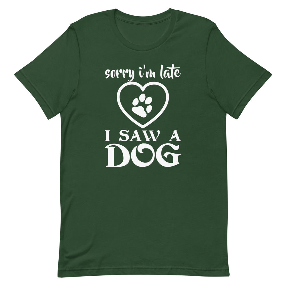 I Saw a Dog Short-Sleeve Unisex T-Shirt
