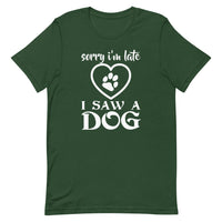 I Saw a Dog Short-Sleeve Unisex T-Shirt
