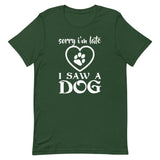 I Saw a Dog Short-Sleeve Unisex T-Shirt