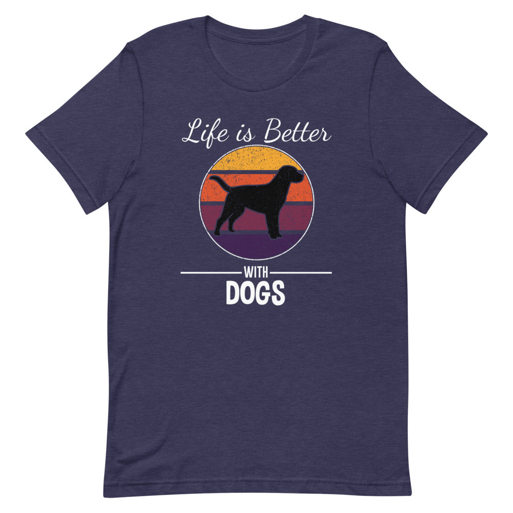 Life is Better with Dogs Short-Sleeve Unisex T-Shirt