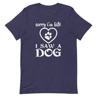 I Saw a Dog Short-Sleeve Unisex T-Shirt