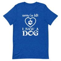 I Saw a Dog Short-Sleeve Unisex T-Shirt
