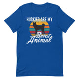Huskies Are My Animal Short-Sleeve Unisex T-Shirt