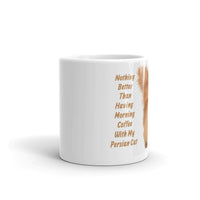 Morning Coffee with My Persian White Glossy Mug