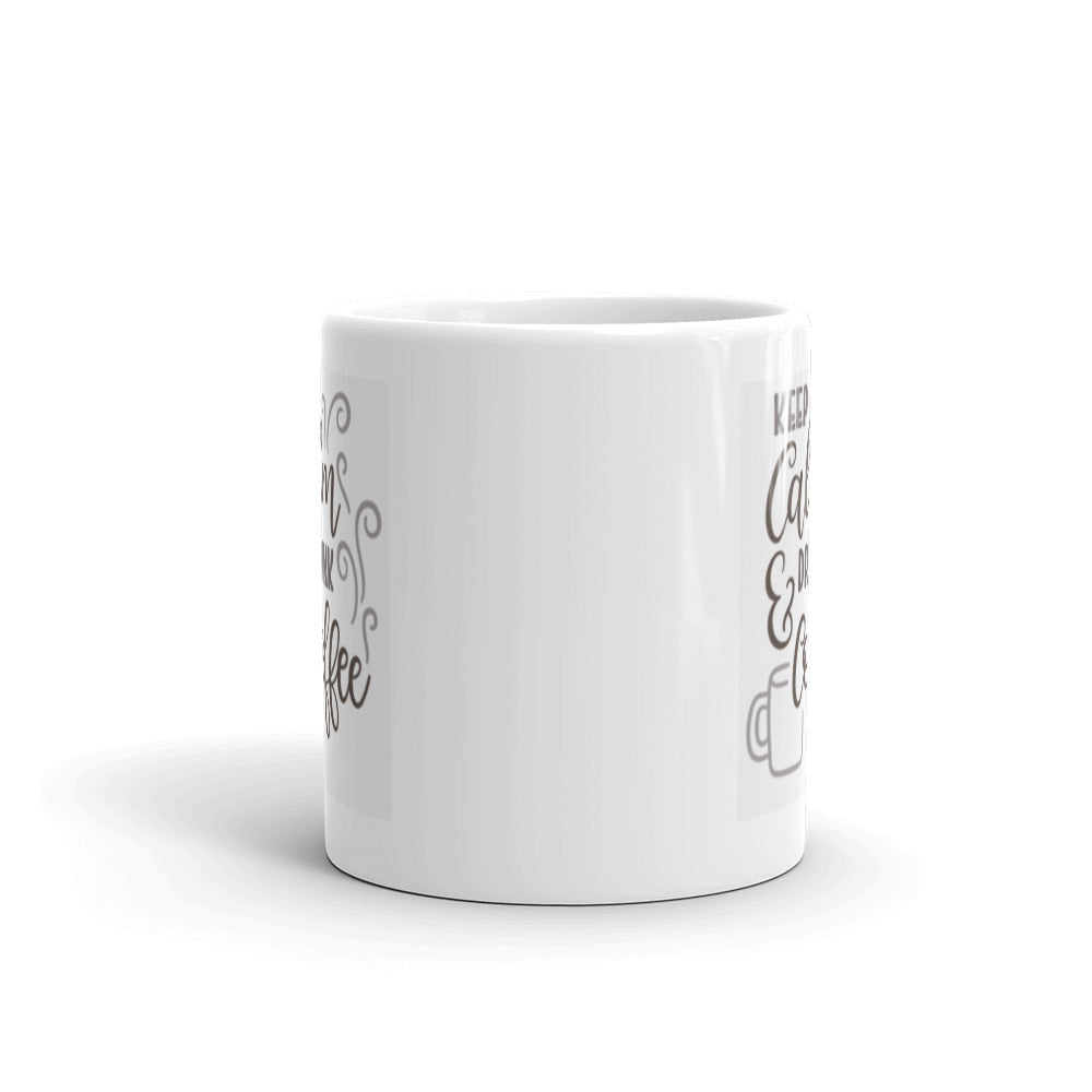 Keep Calm and Drink Coffee White Glossy Mug