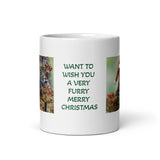 Want To Wish You a Very Furry Merry Christmas White Glossy Mug
