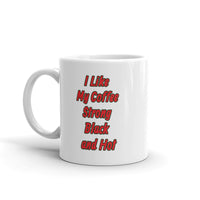 Coffee Strong Black and Hot White Glossy Mug