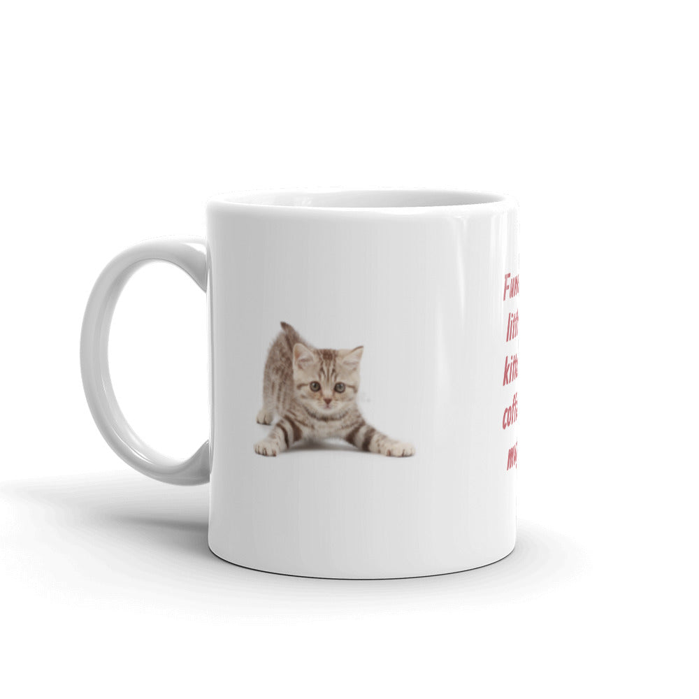 Funny Little Kitten Coffee Mug White Glossy Mug