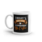 Todays Good Mood White Glossy Mug