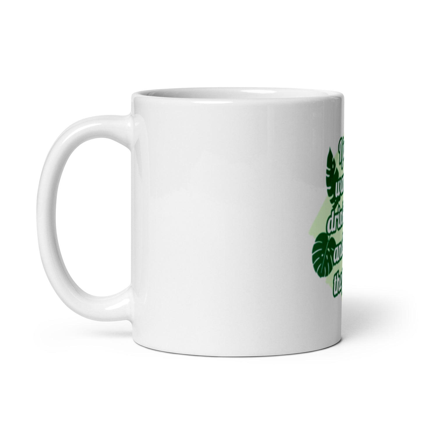 I Just Want to Drink Coffee and Save the Planet White Glossy Mug