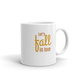 Lets Fall in Love White Glossy Mug