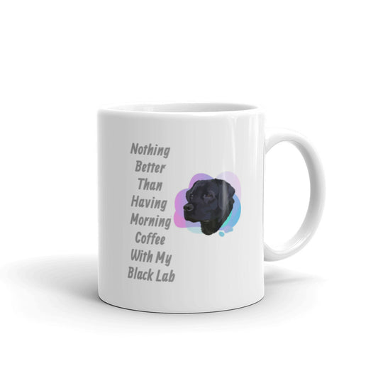 Morning Coffee with My Black Lab White Glossy Mug