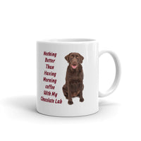 Morning Coffee with My Choclate Lab White Glossy Mug