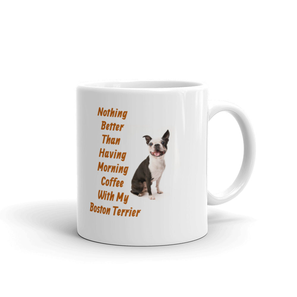 Morning Coffee With My Boston Terrier White Glossy Mug