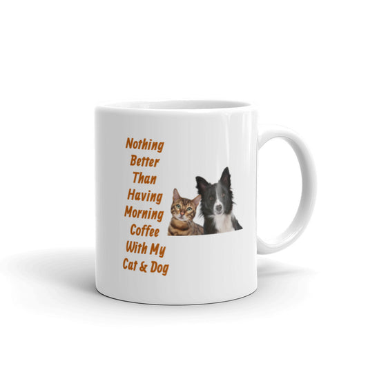 Morning Coffee With My Cat and Dog White Glossy Mug