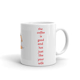 Your Wife is Hot Just Like the Coffee White Glossy Mug