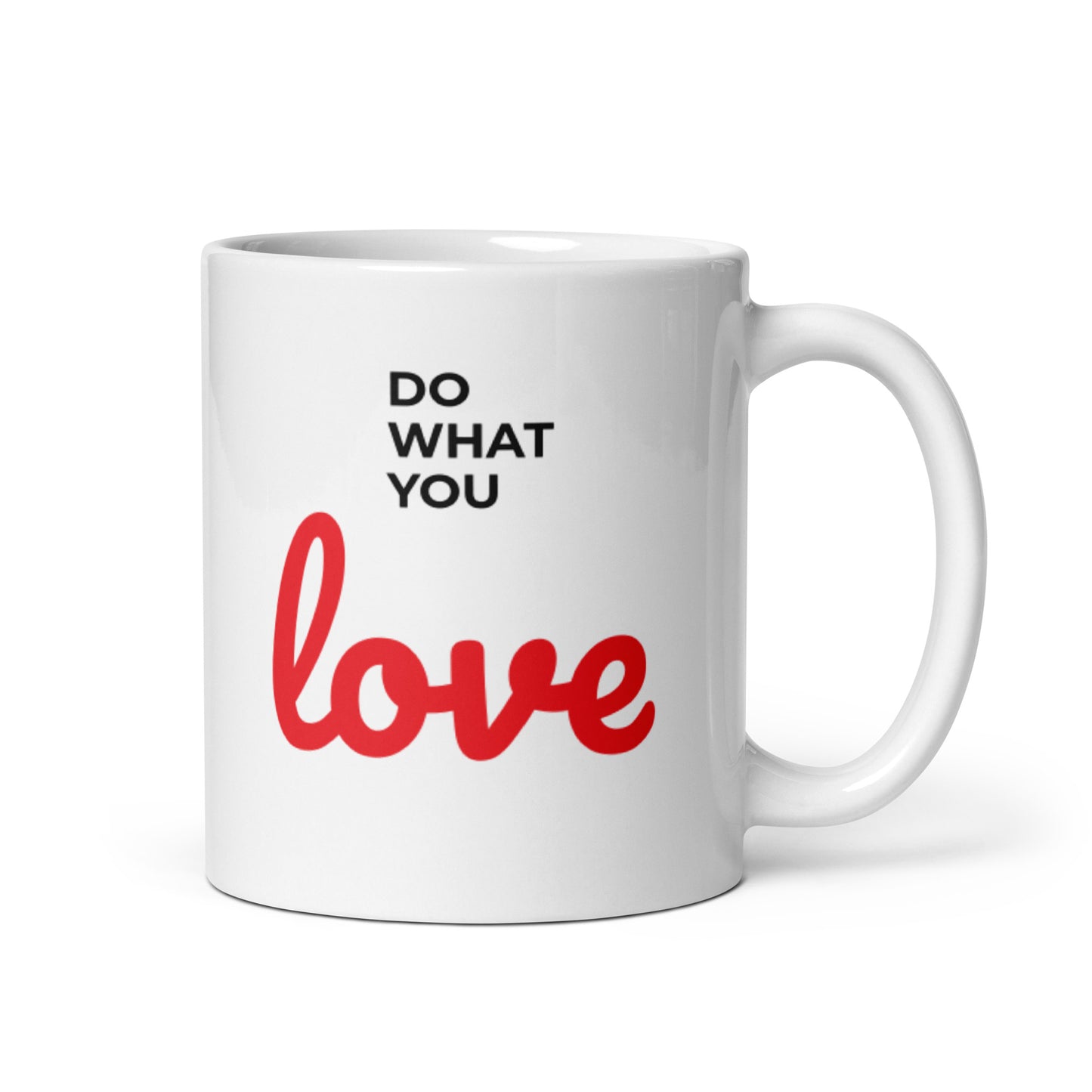 Do What You Love White Glossy Mug