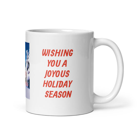 Wishing You a Joyous Holiday Season White Glossy Mug Great Gift!