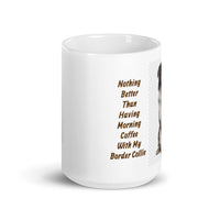 Morning Coffee with My Border Collie White Glossy Mug