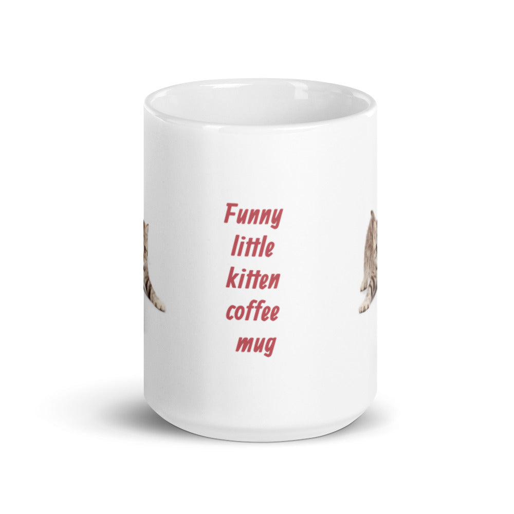Funny Little Kitten Coffee Mug White Glossy Mug