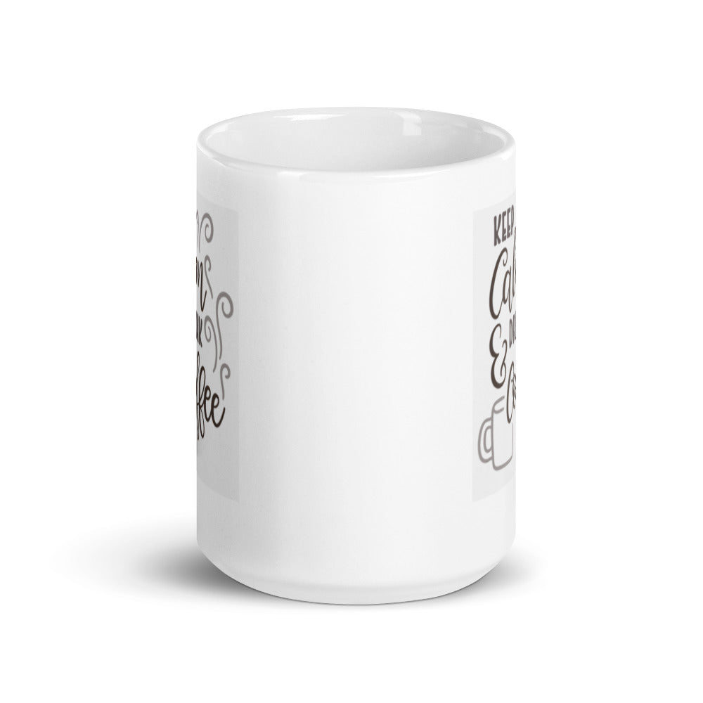 Keep Calm and Drink Coffee White Glossy Mug