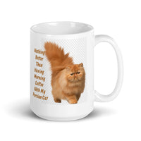 Morning Coffee with My Persian White Glossy Mug