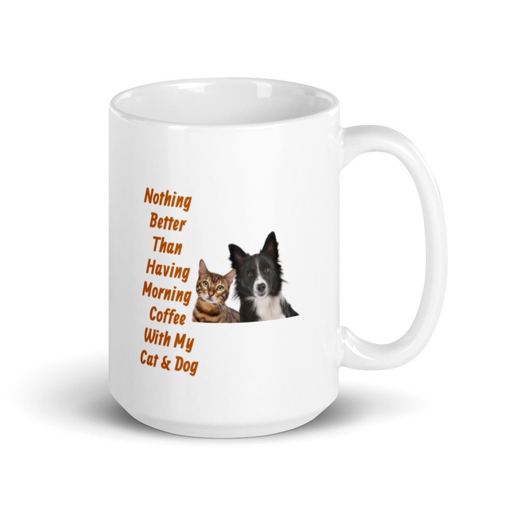 Morning Coffee With My Cat and Dog White Glossy Mug