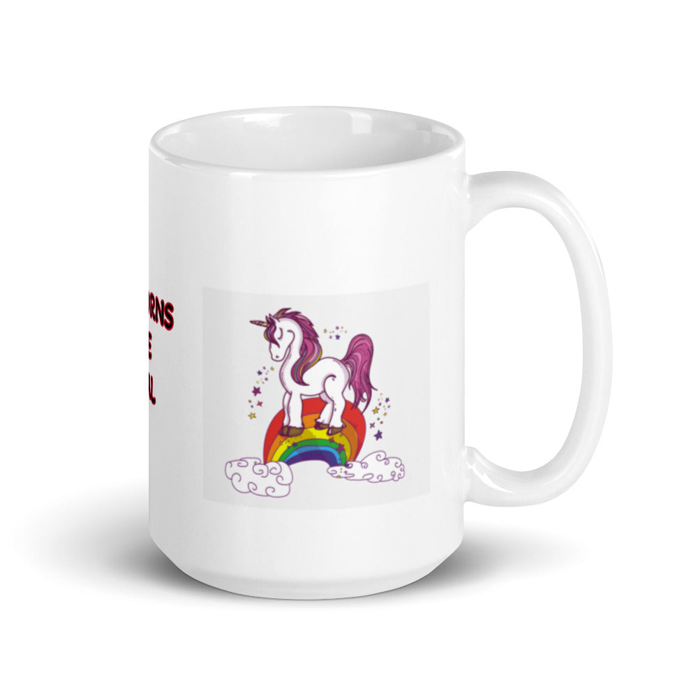 Unicorns are Real Design White Glossy Mug