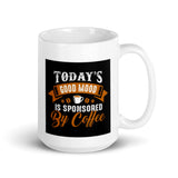 Todays Good Mood White Glossy Mug