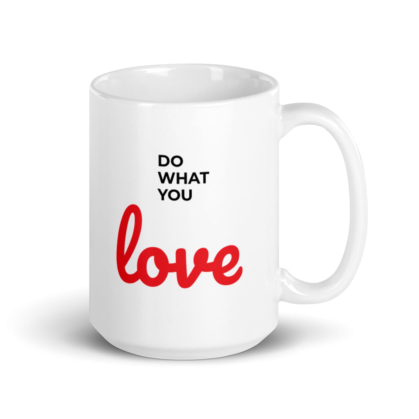 Do What You Love White Glossy Mug