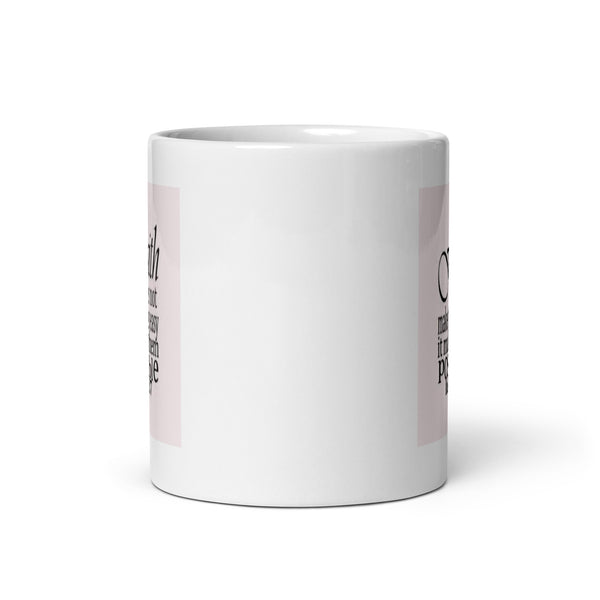 Faith Makes Things Possible White Glossy Mug