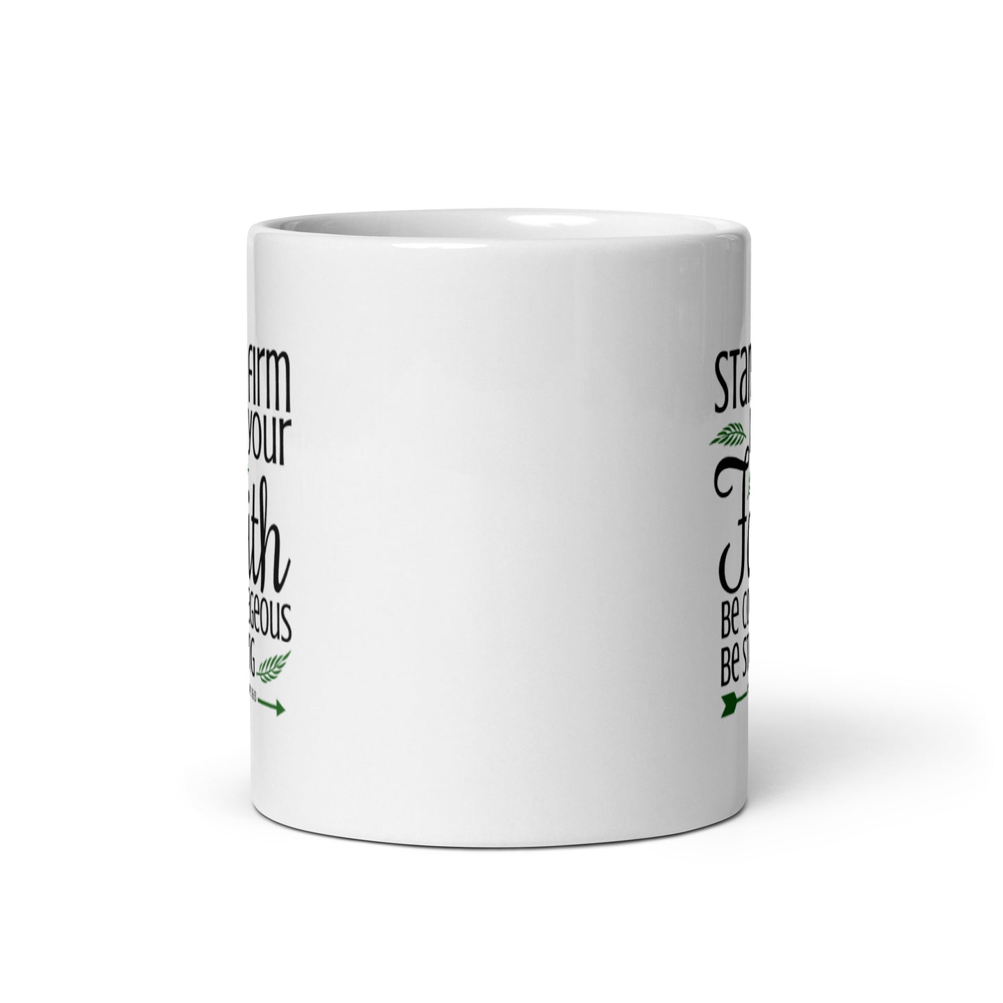 Stand Firm in Your Faith White Glossy Mug
