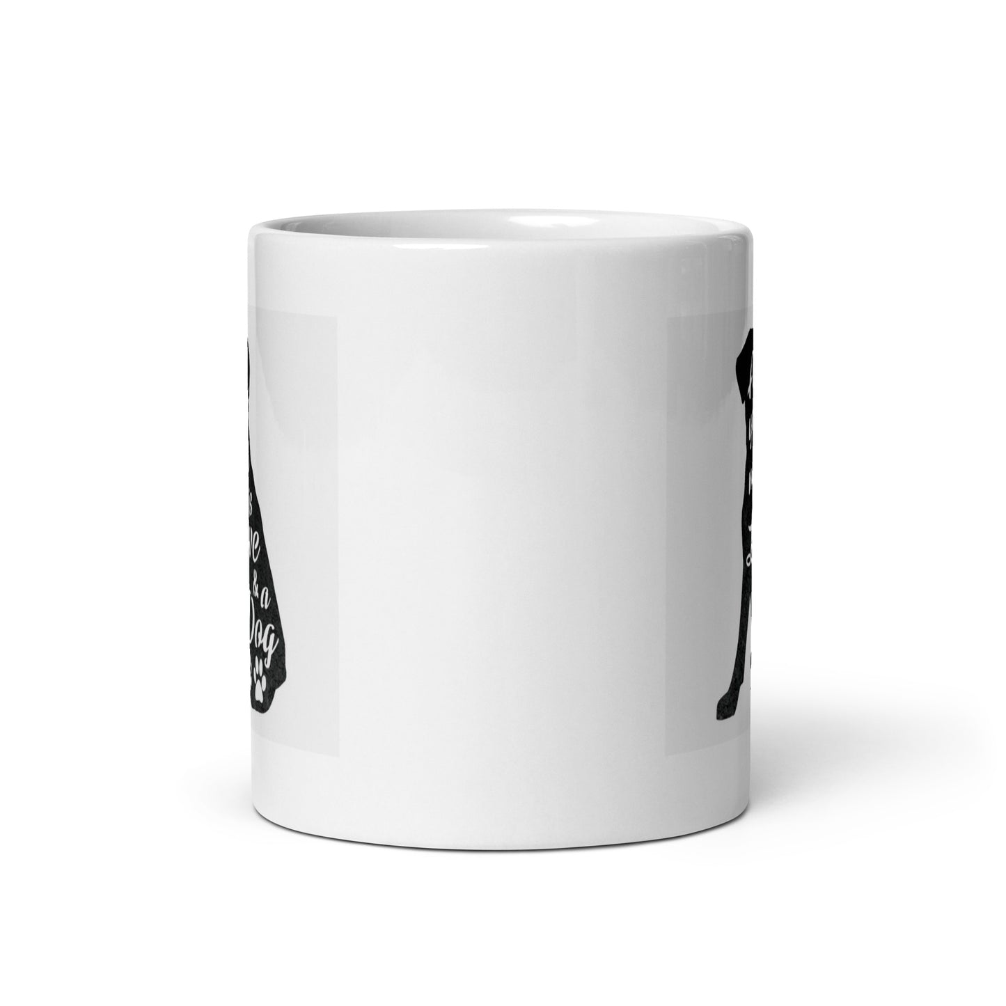 All You Need is Love and a Dog White Glossy Mug