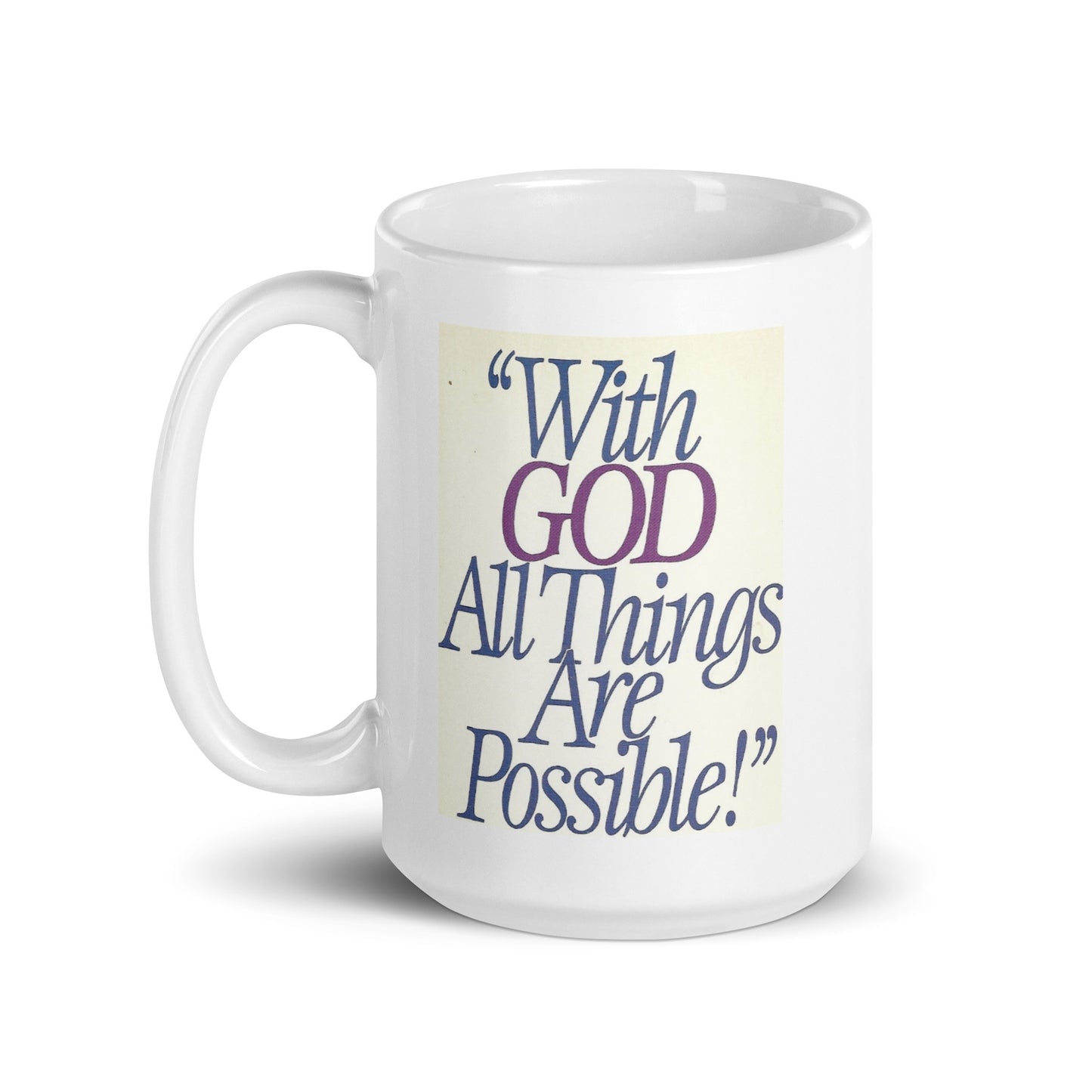 With God All Things Are Possible White Glossy Mug