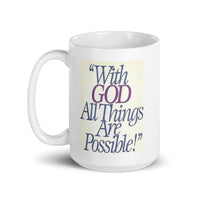 With God All Things Are Possible White Glossy Mug