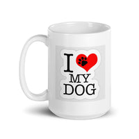 I Love My Dog Design White Glossy Mug