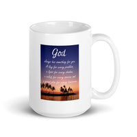 God Has Something for You White Glossy Mug