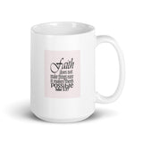 Faith Makes Things Possible White Glossy Mug
