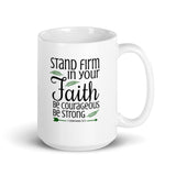 Stand Firm in Your Faith White Glossy Mug