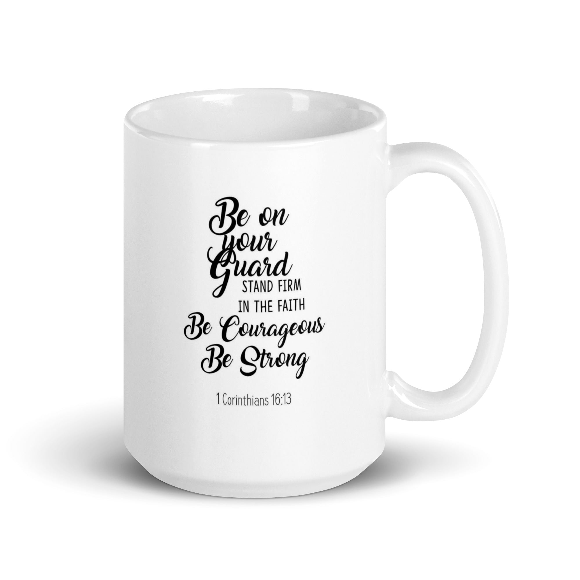 Be on Your Guard Be Strong White Glossy Mug